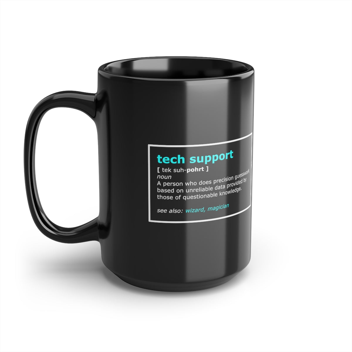 Tech Support - Black Mug, 15oz