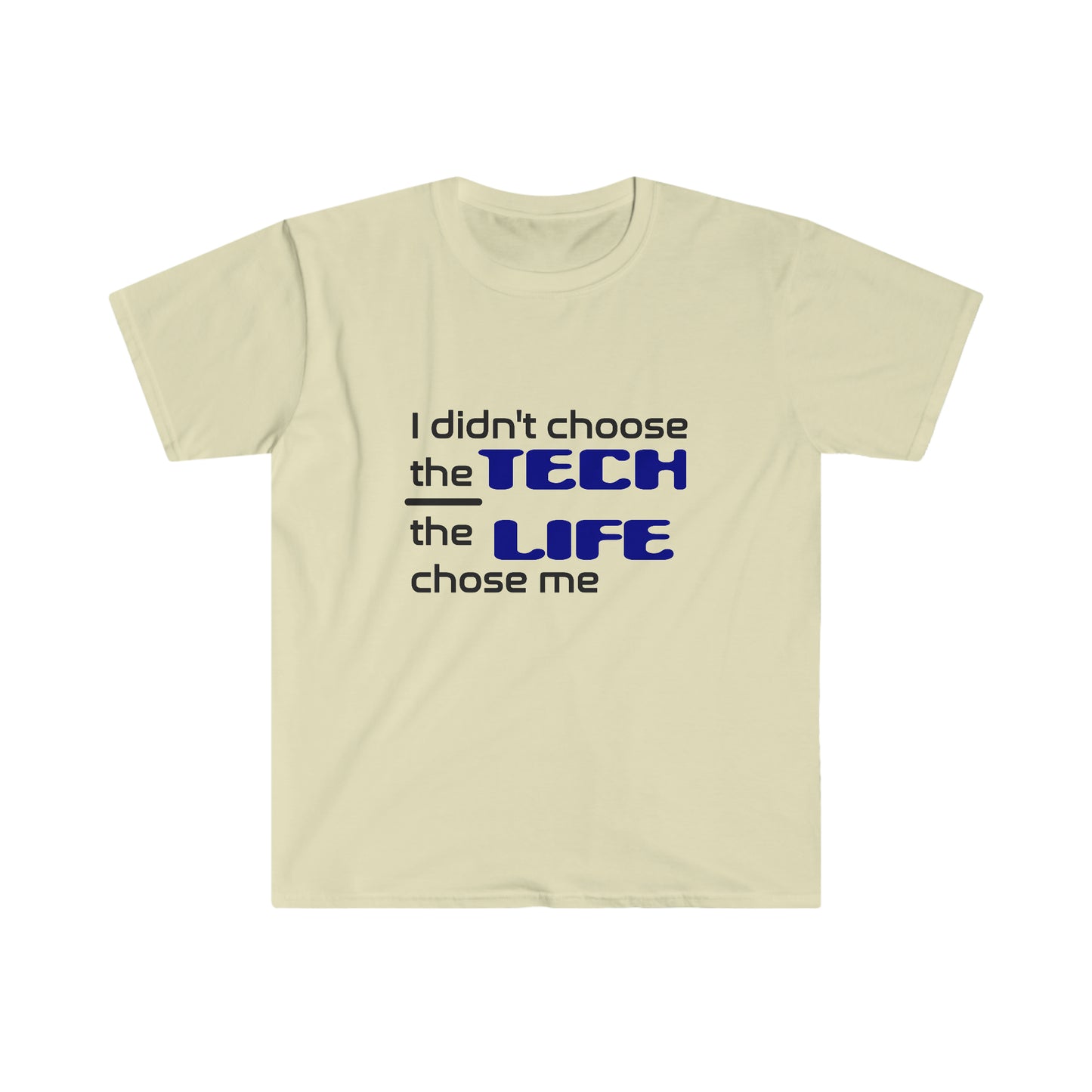 Tech Life - Unisex Softstyle T-Shirt
