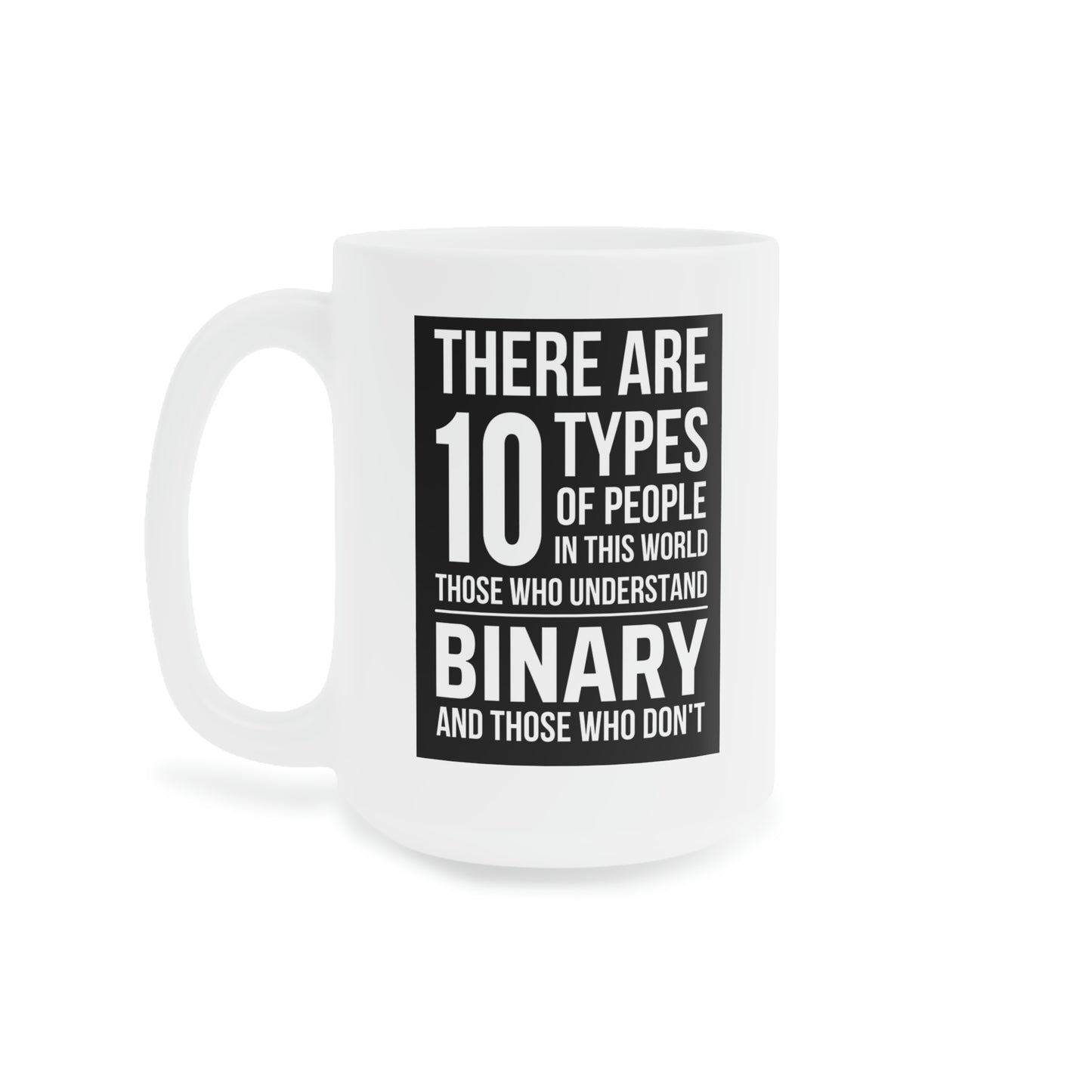 10 Types - Ceramic Mugs (11oz\15oz\20oz)