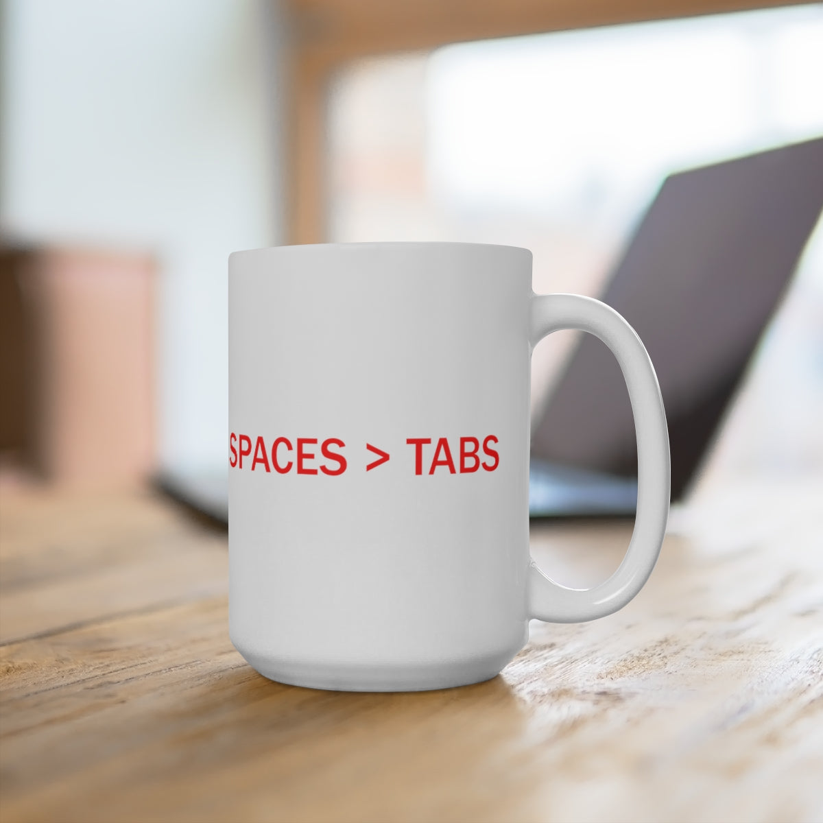 SPACES > TABS - Ceramic Mugs (11oz\15oz\20oz)