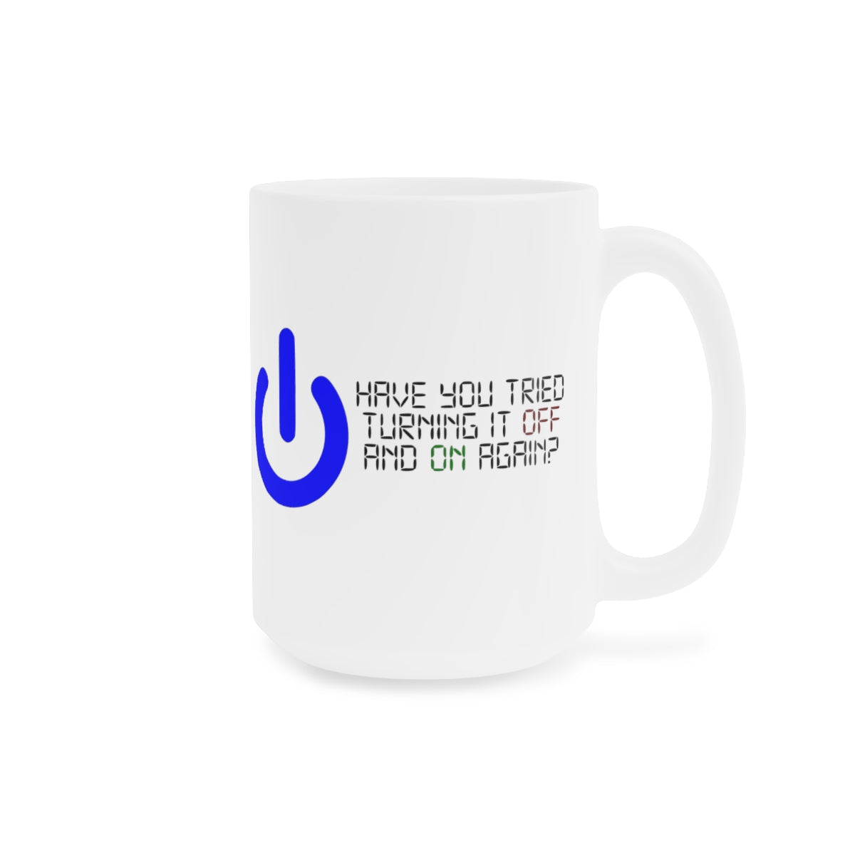 Off and On - Ceramic Mugs (11oz\15oz\20oz)