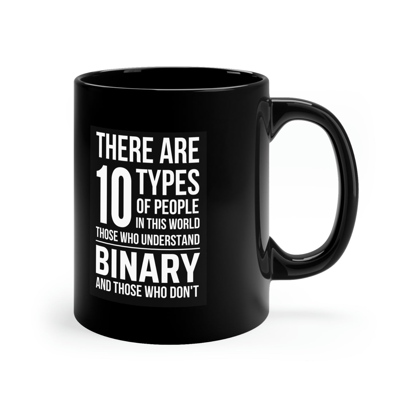 10 Types - Black Coffee Mug, 11oz