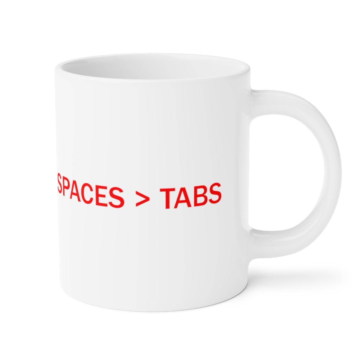 SPACES > TABS - Ceramic Mugs (11oz\15oz\20oz)