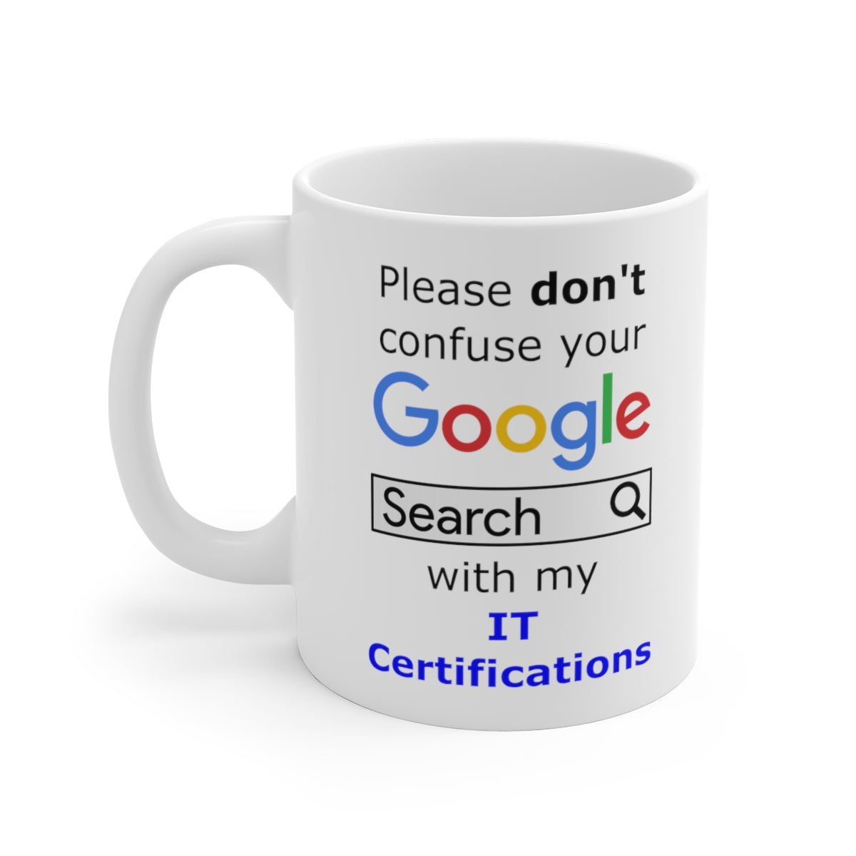 Google IT Certifications - Ceramic Mugs (11oz\15oz\20oz)