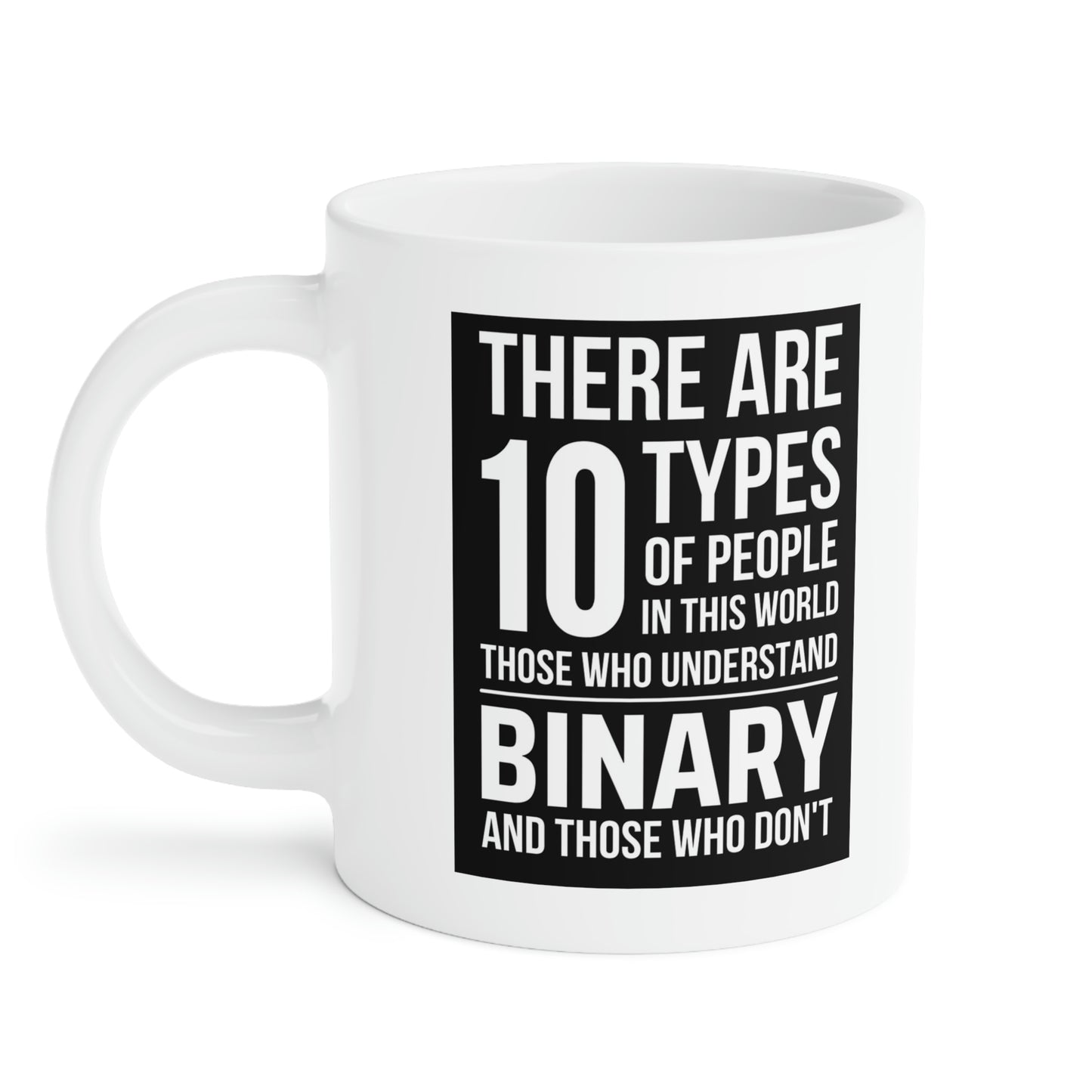 10 Types - Ceramic Mugs (11oz\15oz\20oz)