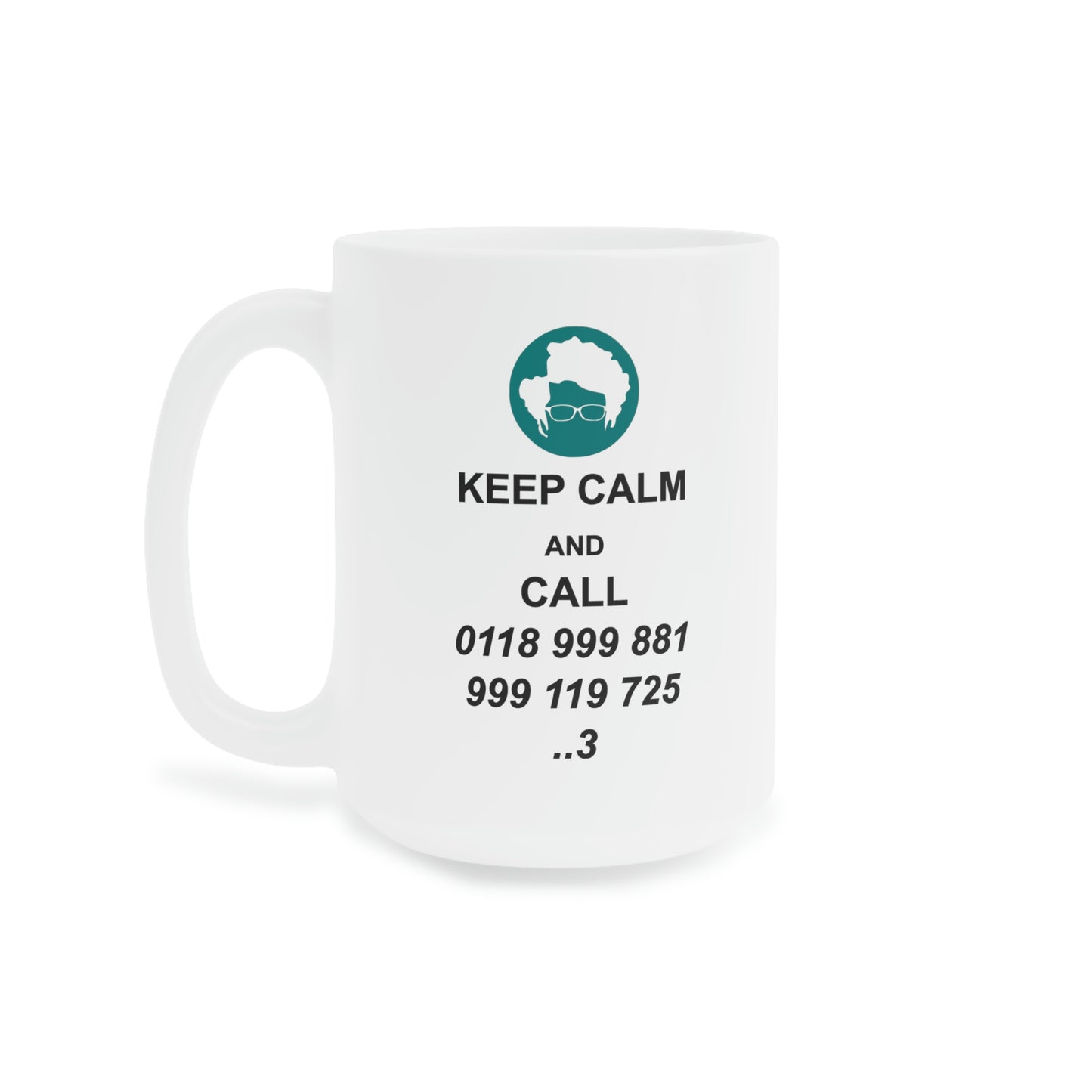 Keep Calm - Ceramic Mugs (11oz\15oz\20oz)