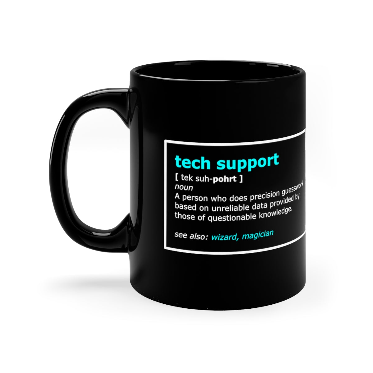 Tech Support - 11oz Black Mug