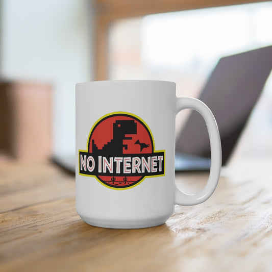 No Internet - Ceramic Mugs (11oz\15oz\20oz)