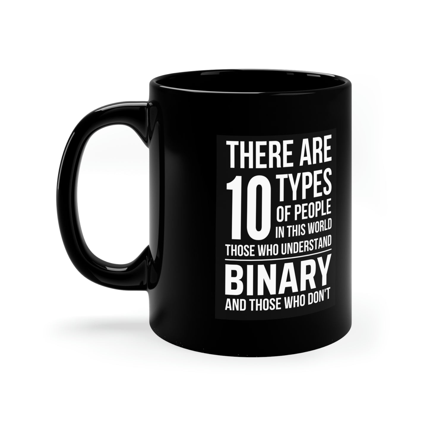 10 Types - Black Coffee Mug, 11oz