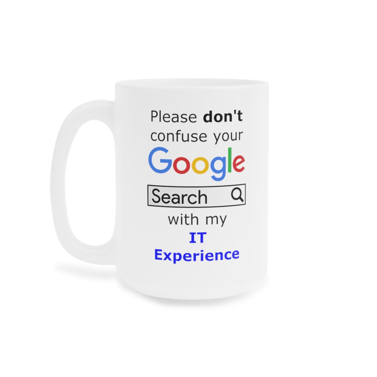 Google IT Experience - Ceramic Mugs (11oz\15oz\20oz)