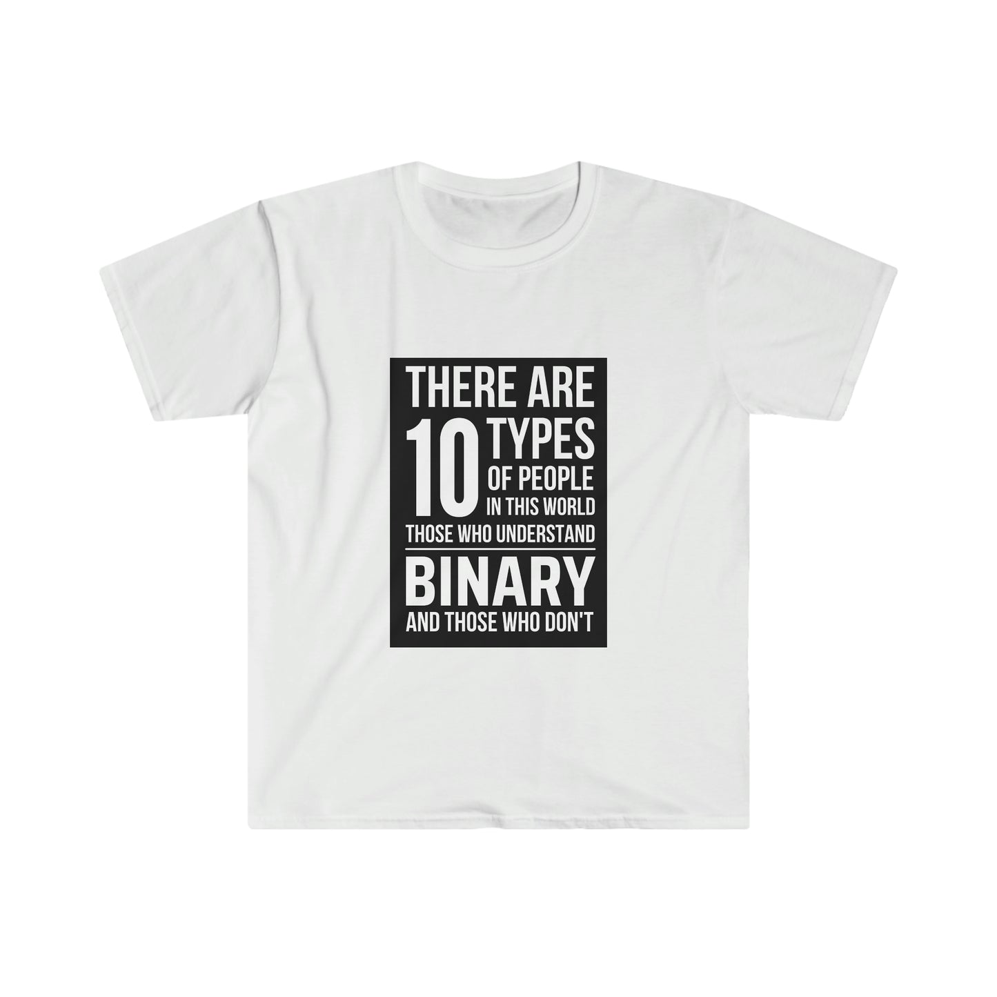 10 Types - Unisex Softstyle T-Shirt