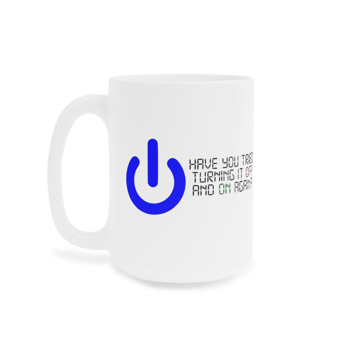 Off and On - Ceramic Mugs (11oz\15oz\20oz)