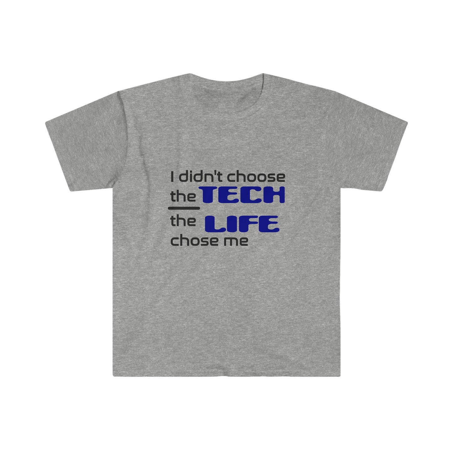 Tech Life - Unisex Softstyle T-Shirt