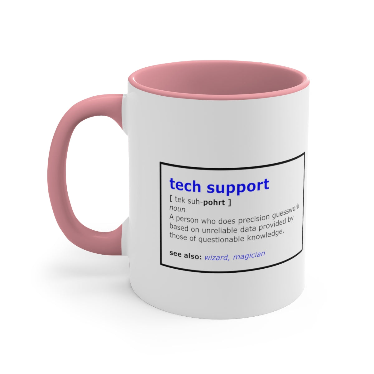 Tech Support - Accent Coffee Mug, 11oz