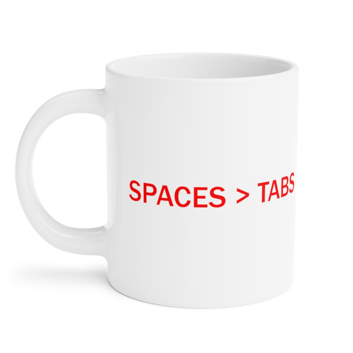 SPACES > TABS - Ceramic Mugs (11oz\15oz\20oz)