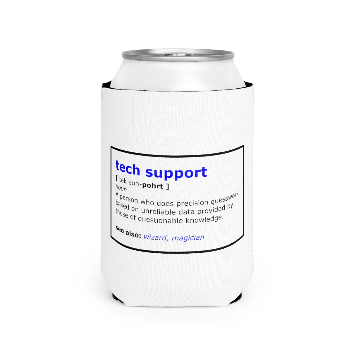 Tech Support - Can Cooler Sleeve