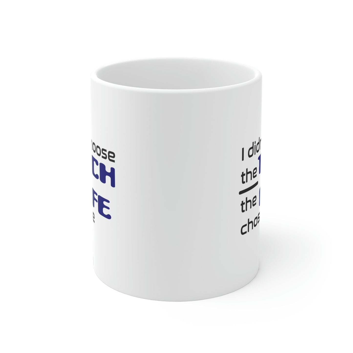 Tech Life - Ceramic Mugs (11oz\15oz\20oz)