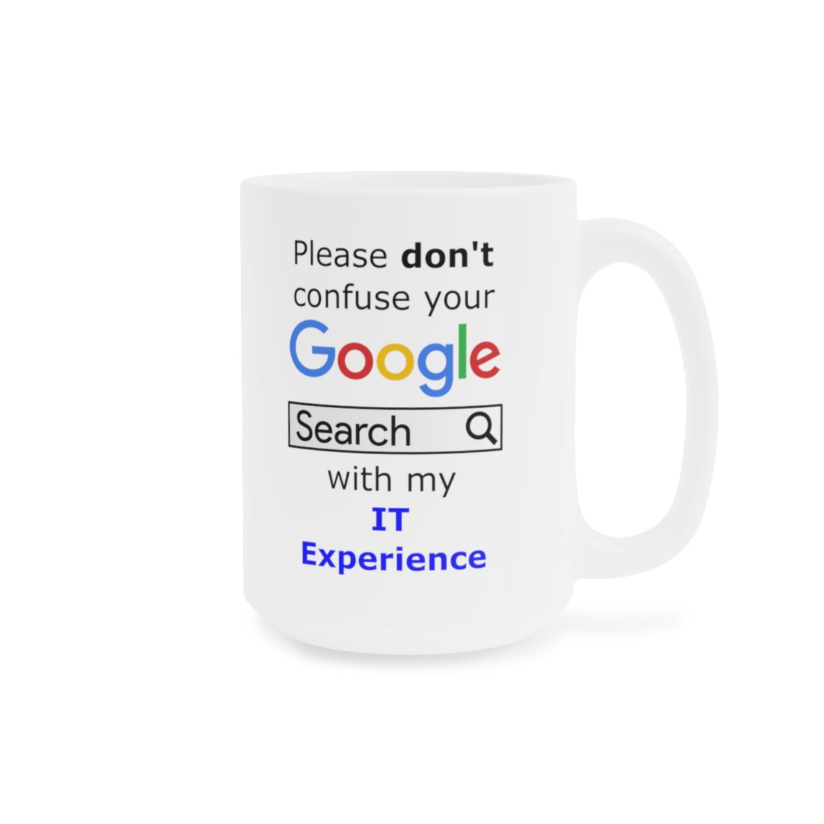 Google IT Experience - Ceramic Mugs (11oz\15oz\20oz)