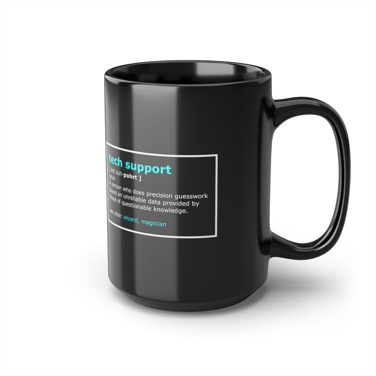 Tech Support - Black Mug, 15oz