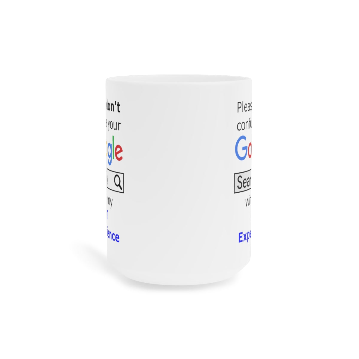 Google IT Experience - Ceramic Mugs (11oz\15oz\20oz)