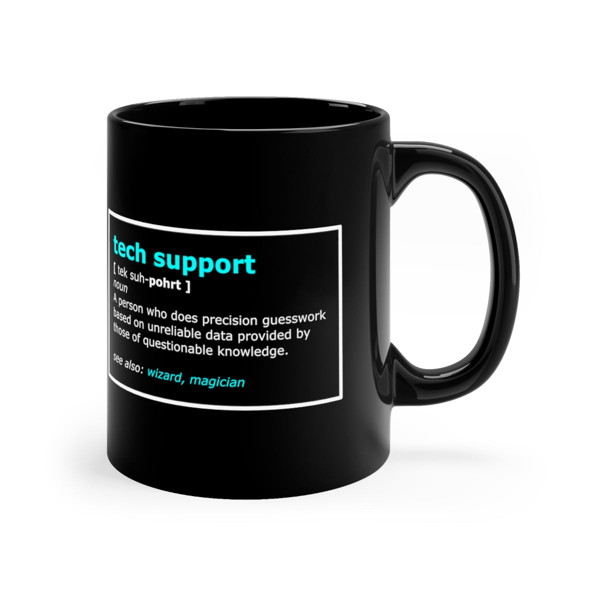 Tech Support - 11oz Black Mug