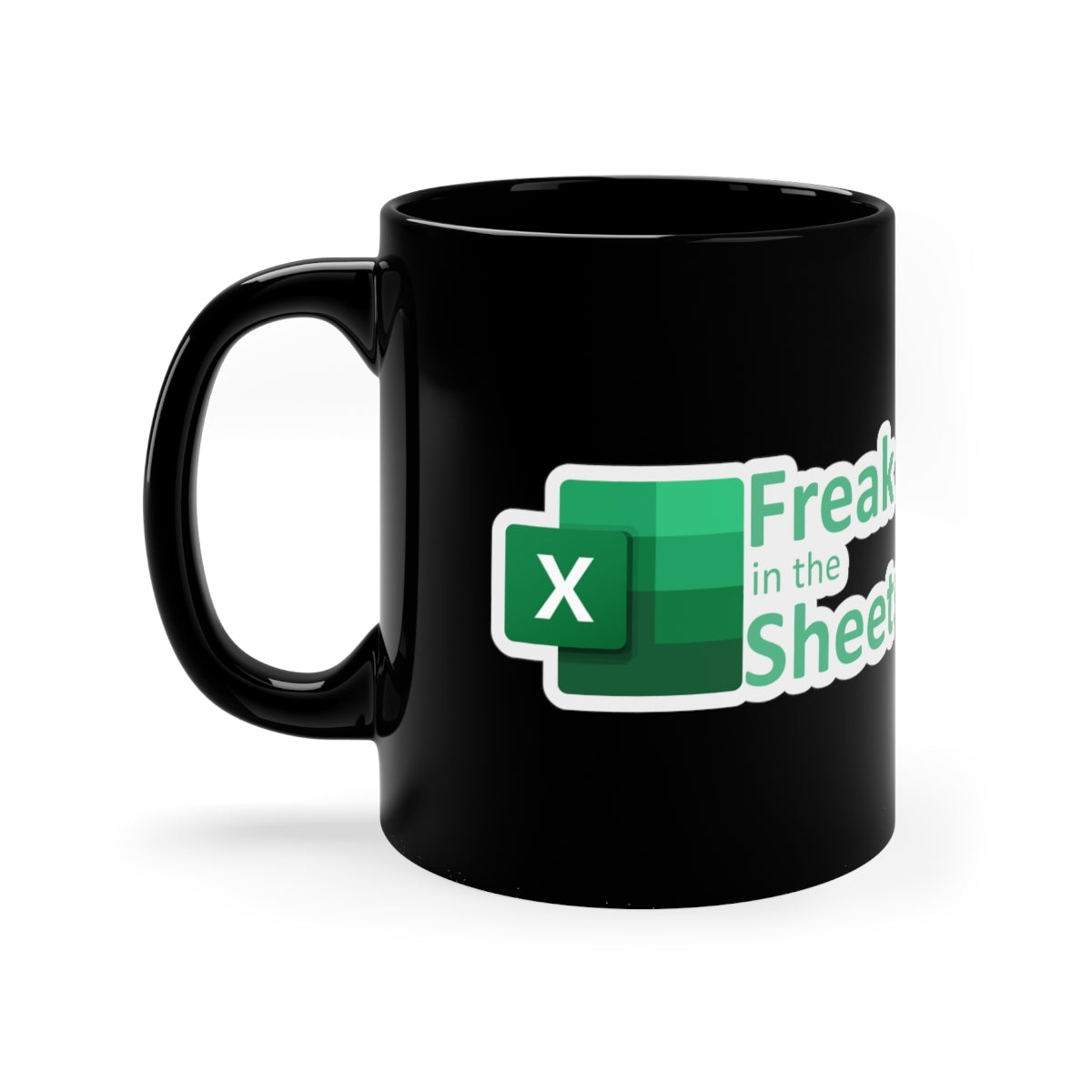 Freak in the Sheets - Black Coffee Mug, 11oz