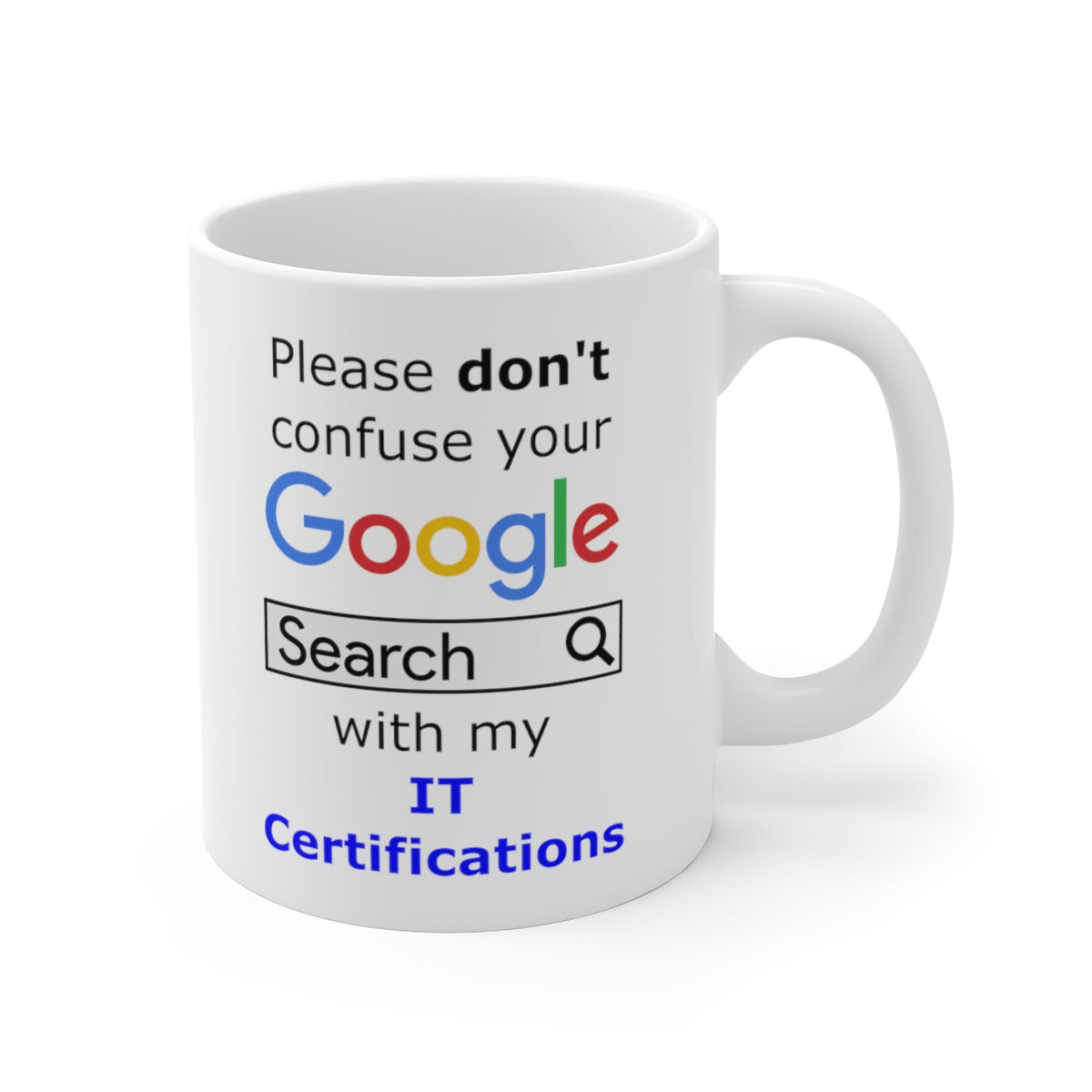 Google IT Certifications - Ceramic Mugs (11oz\15oz\20oz)