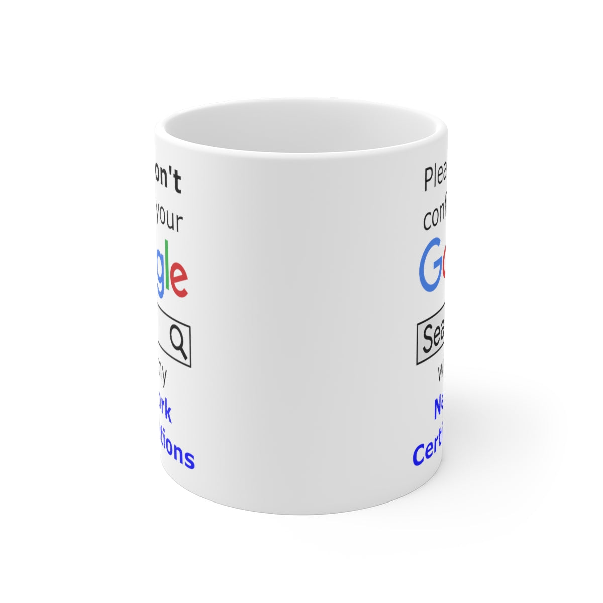 Google Network Certifications - Ceramic Mugs (11oz\15oz\20oz)