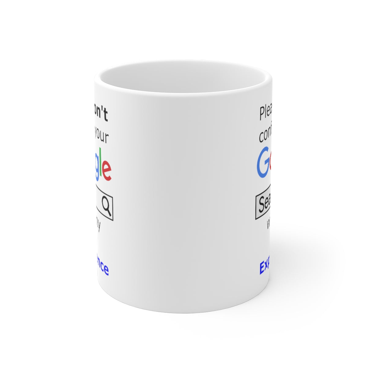 Google IT Experience - Ceramic Mugs (11oz\15oz\20oz)