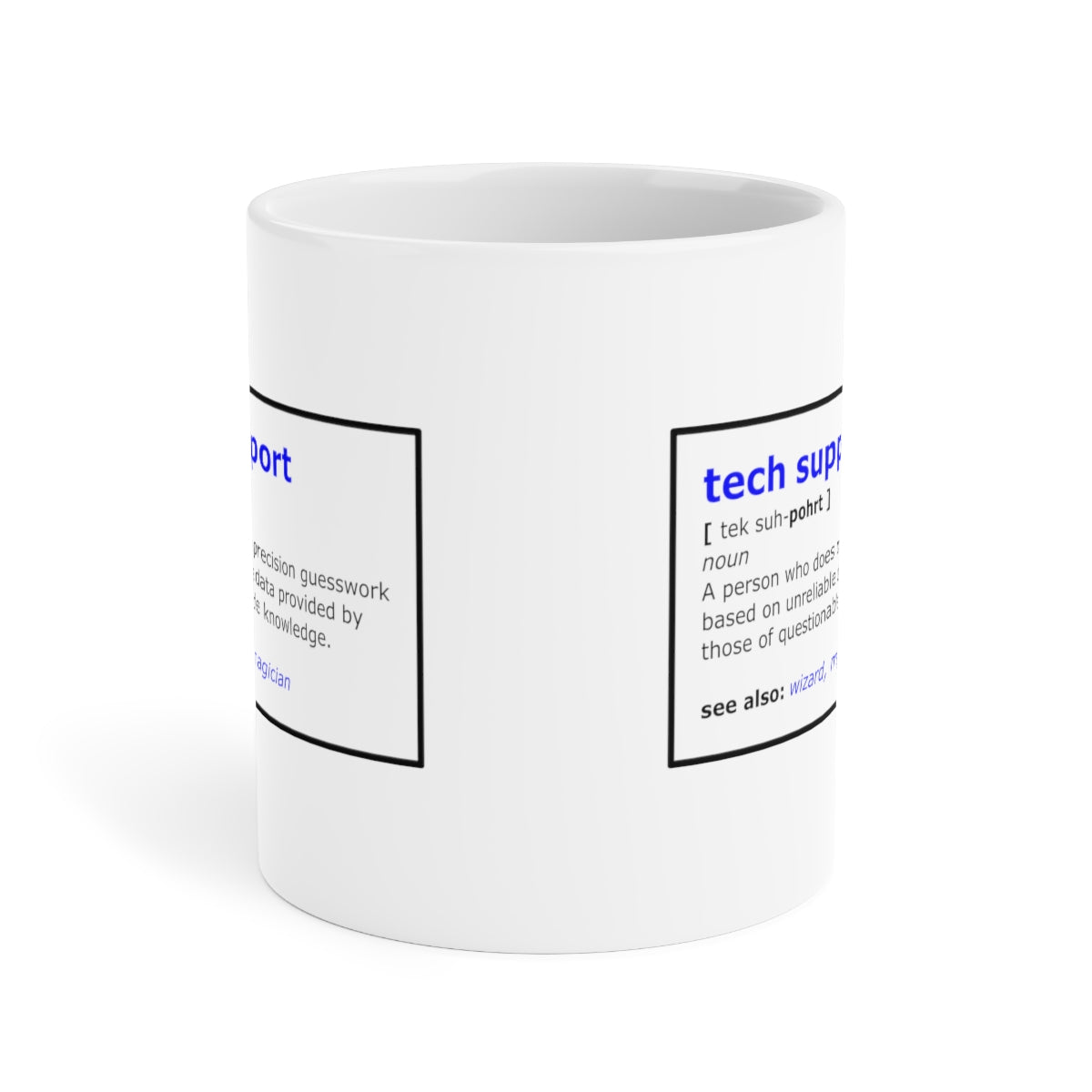 Tech Support - Ceramic Mugs (11oz\15oz\20oz)