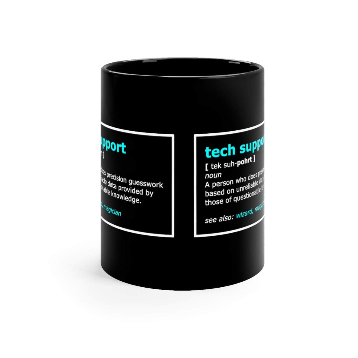 Tech Support - 11oz Black Mug